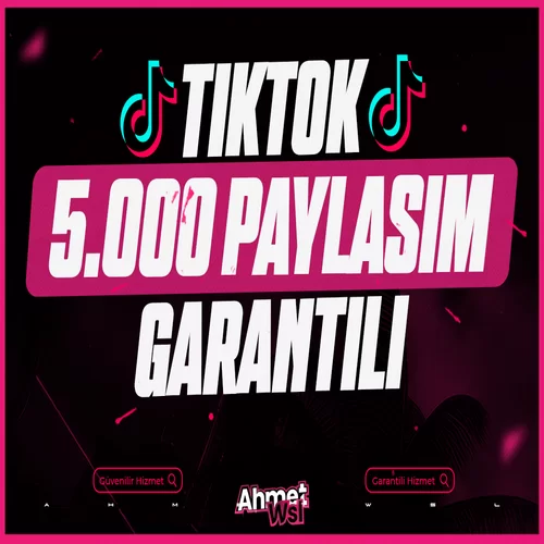  Tiktok 5.000 Paylaşım